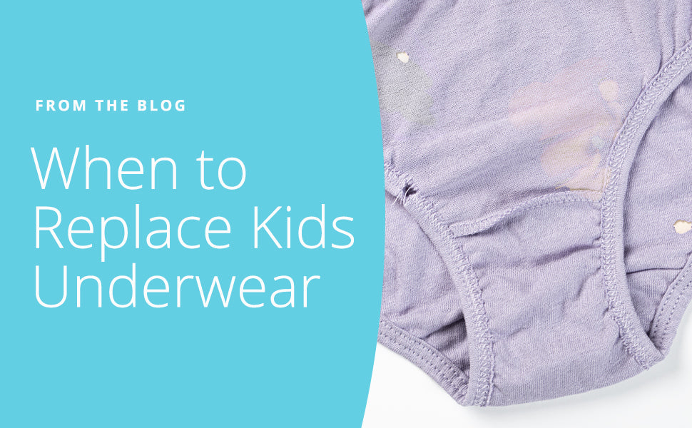 When To Replace Kids Underwear and Why It’s Necessary