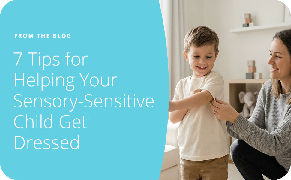 7 Tips For Helping Your Sensory-Sensitive Child Get Dressed