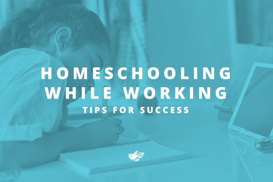 Homeschooling While Working - Tips for Success