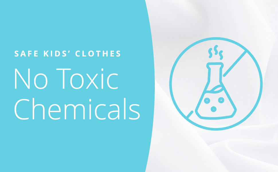 No Toxic Chemicals - for Safe Kids’ Clothing